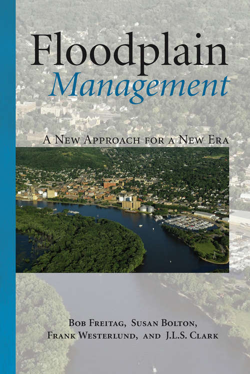 Book cover of Floodplain Management: A New Approach for a New Era (2)