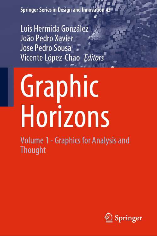 Book cover of Graphic Horizons: Volume 1 - Graphics for Analysis and Thought (2024) (Springer Series in Design and Innovation #42)