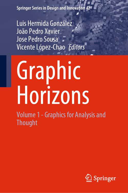 Book cover of Graphic Horizons: Volume 1 - Graphics for Analysis and Thought (2024) (Springer Series in Design and Innovation #42)