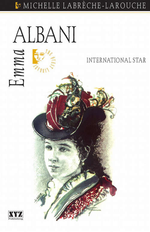 Emma Albani: Victorian Diva (The Quest Library)