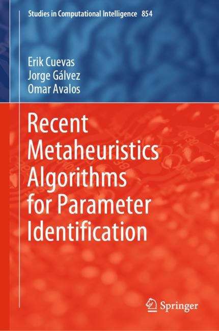 Recent Metaheuristics Algorithms for Parameter Identification (Studies in Computational Intelligence #854)
