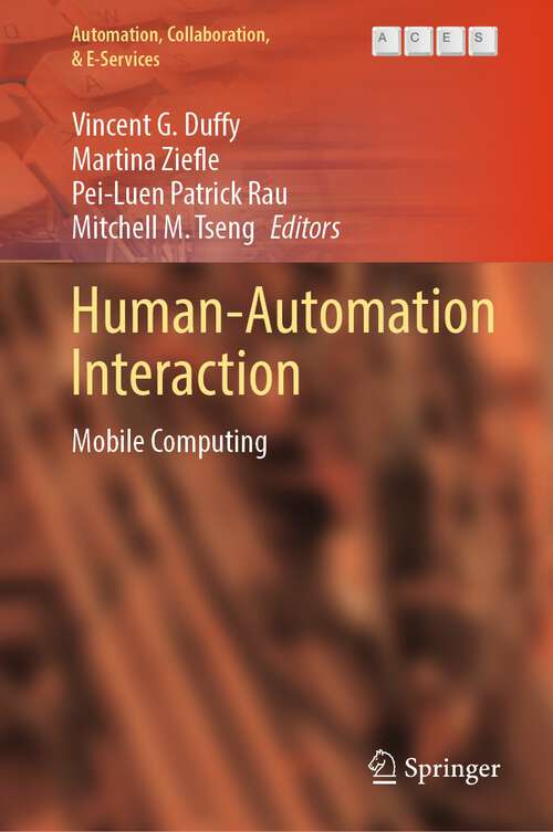 Book cover of Human-Automation Interaction: Mobile Computing (1st ed. 2023) (Automation, Collaboration, & E-Services #12)