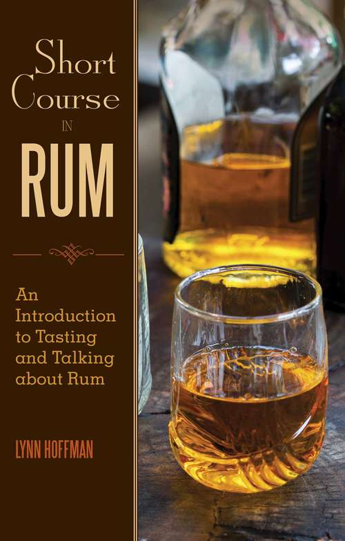 Book cover of Short Course in Rum: A Guide to Tasting and Talking about Rum