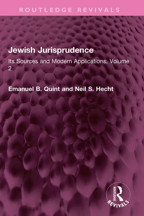 Book cover of Jewish Jurisprudence: Its Sources and Modern Applications, Volume 2 (Routledge Revivals)