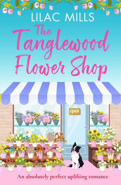 Book cover of The Tanglewood Flower Shop: An absolutely perfect uplifting romance (Tanglewood Village series)