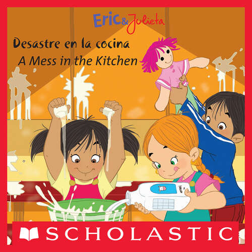 Book cover of Eric & Julieta: Desastre en la cocina / A Mess in the Kitchen (Eric & Julieta)