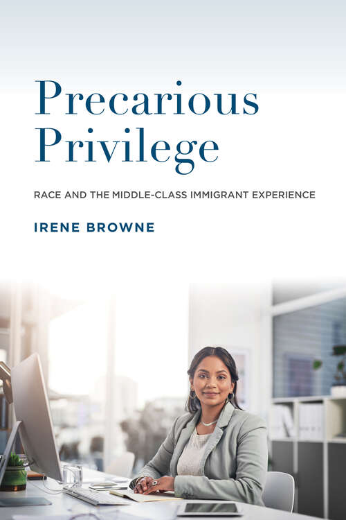 Book cover of Precarious Priviledge: Race and the Middle-Class Immigrant Experience