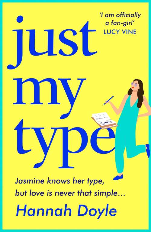 Book cover of Just My Type: The HILARIOUS novel from the bestselling author of THE YEAR OF SAYING YES