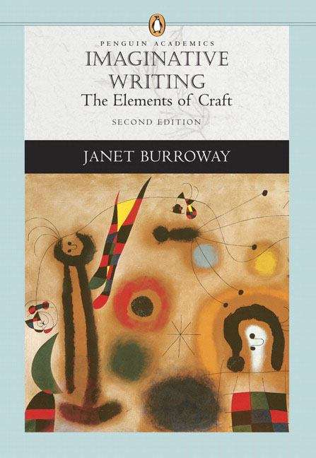 Imaginative Writing: The Elements Of Craft (Penguin Academics)