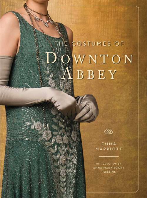 Book cover of The Costumes of Downton Abbey
