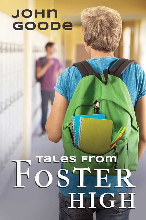 Tales From Foster High (Tales from Foster High #1)