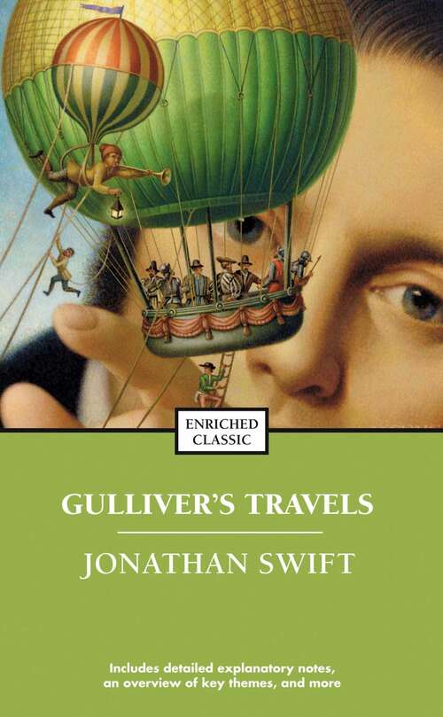 Gulliver's Travels and A Modest Proposal: (200+ Works). Incl. Gulliver's Travels, A Modest Proposal, A Tale Of A Tub, The Battle Of The Books, The Drapier's Letters, Three Sermons And More (Enriched Classics)