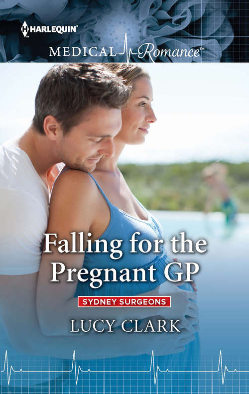 Book cover of Falling for the Pregnant GP: Falling For The Pregnant Gp (sydney Surgeons, Book 1000) / One Week To Win His Heart (sydney Surgeons, Book 1000) (Sydney Surgeons Ser.)
