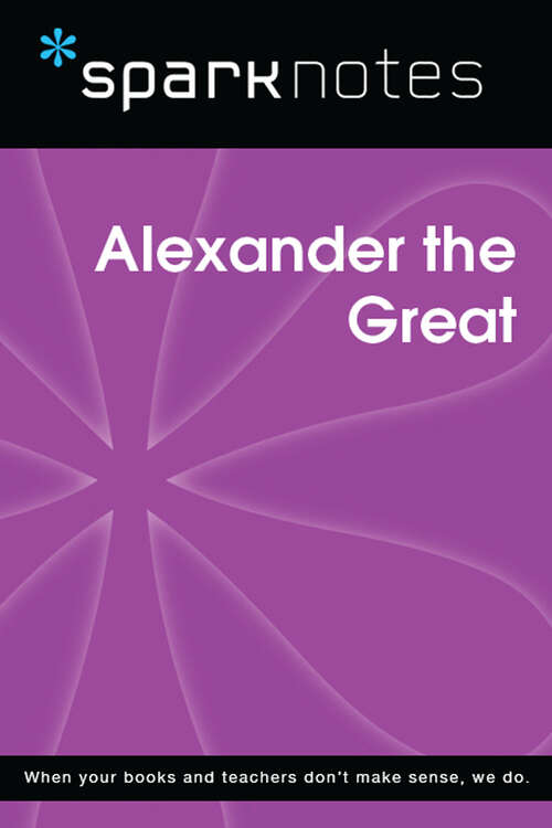 Book cover of Alexander the Great (SparkNotes Biography Guide)