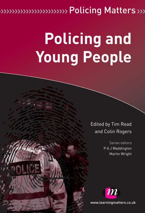 Policing and Young People (Policing Matters Series)