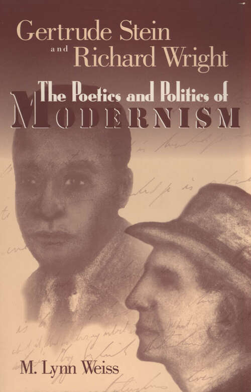 Book cover of Gertrude Stein and Richard Wright: The Poetics and Politics of Modernism (EPUB Single)