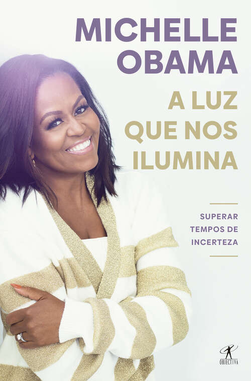 Book cover of A luz que nos ilumina: Superar tempos de incerteza