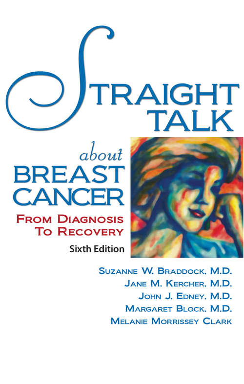 Straight Talk About Breast Cancer: From Diagnosis to Recovery (Addicus Nonfiction Bks.)