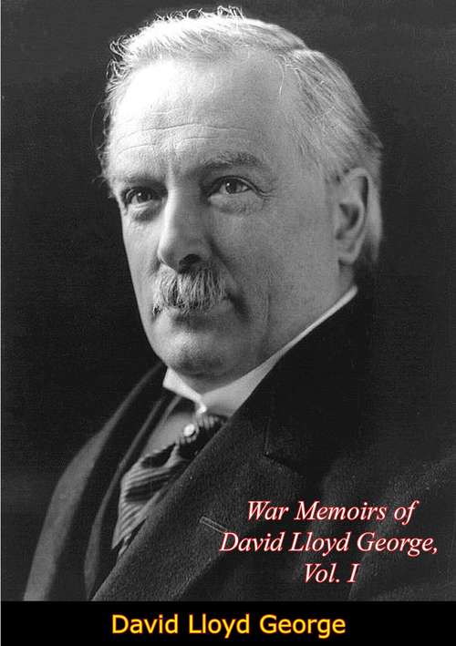 Book cover of War Memoirs of David Lloyd George, Vol. I (War Memoirs of David Lloyd George #1)