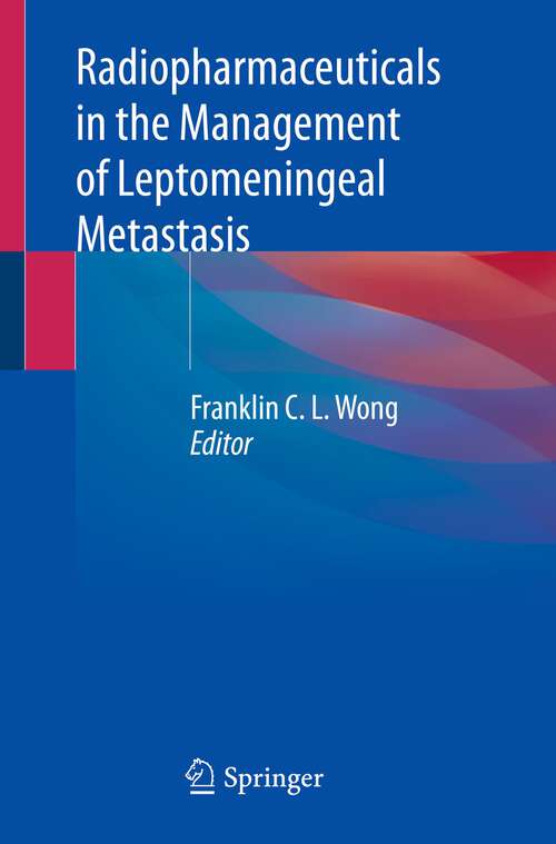 Radiopharmaceuticals in the Management of Leptomeningeal Metastasis