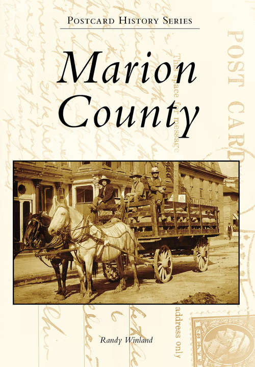 Book cover of Marion County (Postcard History Series)