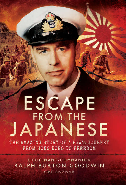 Book cover of Escape from the Japanese: The Amazing Tale of a PoWs Journey from Hong Kong to Freedom