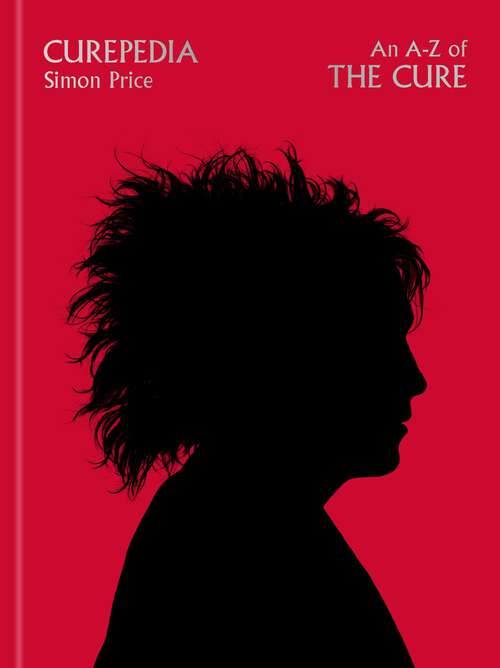 Book cover of Curepedia: An A-Z of The Cure