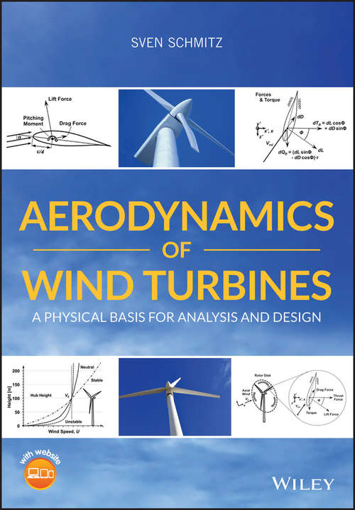 Book cover of Aerodynamics of Wind Turbines: A Physical Basis for Analysis and Design