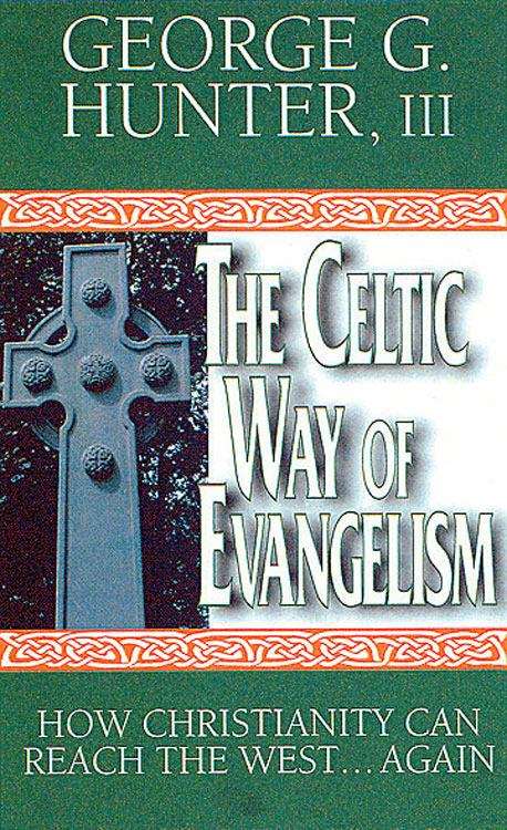 Book cover of The Celtic Way of Evangelism: How Christianity Can Reach the West ... Again
