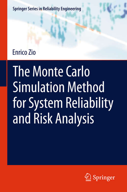 Book cover of The Monte Carlo Simulation Method for System Reliability and Risk Analysis