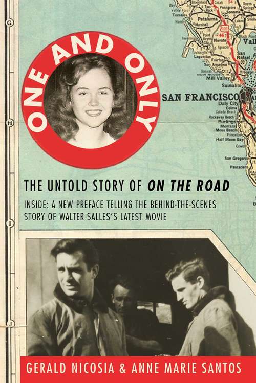 Book cover of One and Only: The Untold Story of On the Road and LuAnne Henderson, the Woman Who Started Jack Kerouac and Neal Cassady on Their Journey