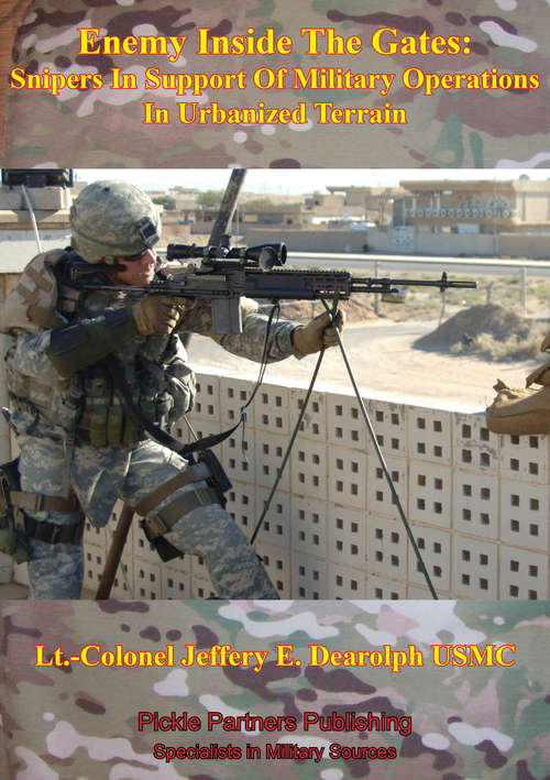 Book cover of Enemy Inside The Gates: Snipers In Support Of Military Operations In Urbanized Terrain