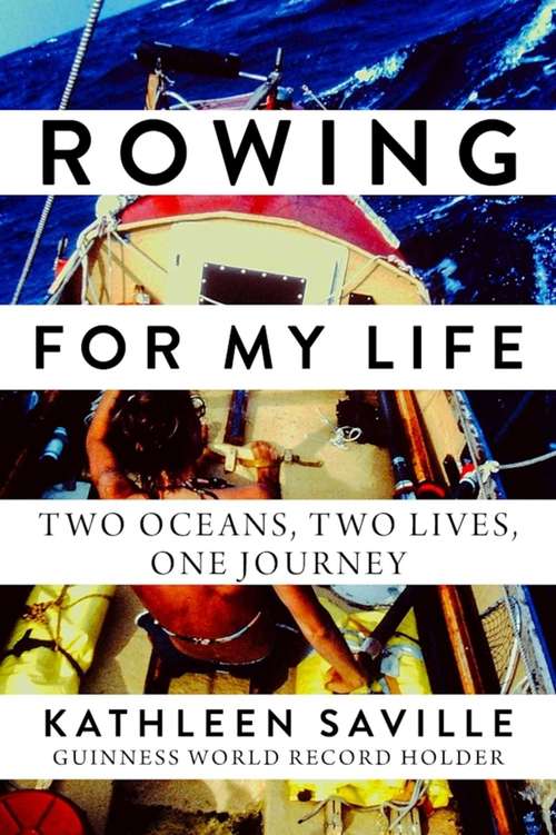 Book cover of Rowing for My Life: Two Oceans, Two Lives, One Journey