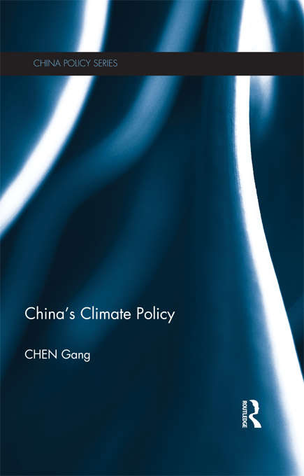China's Climate Policy (China Policy Ser.)