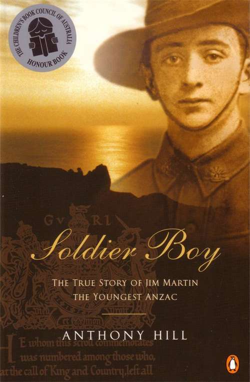 Soldier boy: the true story of Jim Martin the youngest Anzac