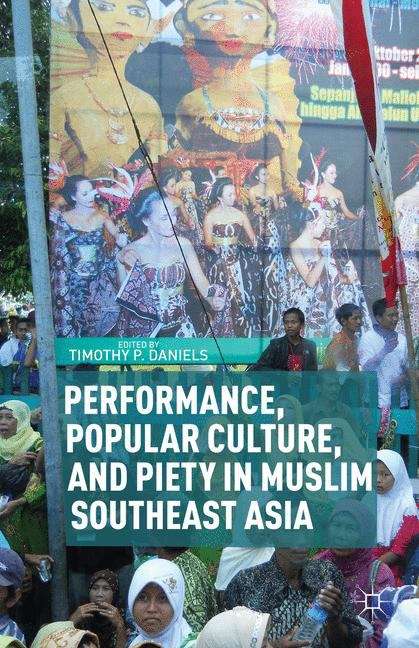 Book cover of Performance, Popular Culture, and Piety in Muslim Southeast Asia