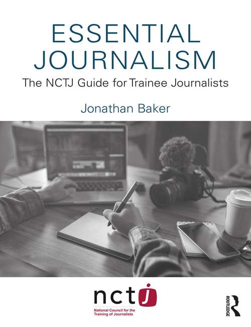 Book cover of Essential Journalism: The NCTJ Guide for Trainee Journalists