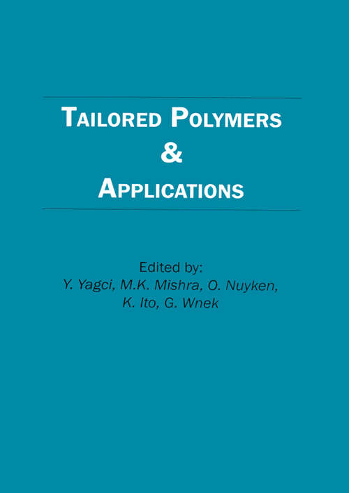 Tailored Polymers and Applications