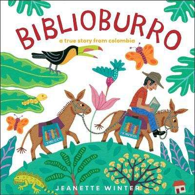 Book cover of Biblioburro: A True Story from Colombia