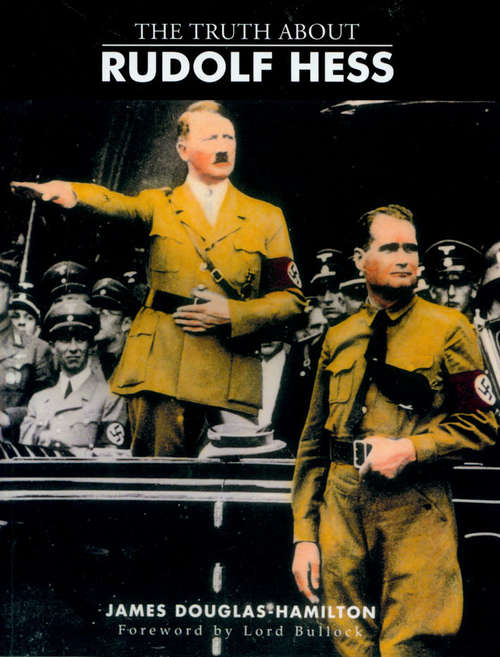 Book cover of The Truth About Rudolf Hess