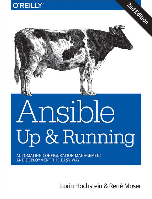 Book cover of Ansible Up and Running: Automating Configuration Management and Deployment the Easy Way (2nd Edition)