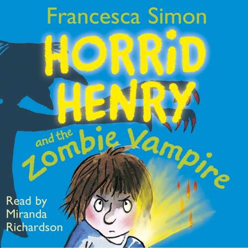 Book cover of Horrid Henry and the Zombie Vampire: Book 20 (Horrid Henry #20)