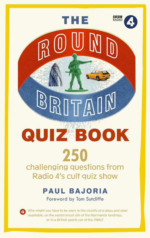 Book cover of The Round Britain Quiz Book: 250 challenging questions from Radio 4’s cult quiz show