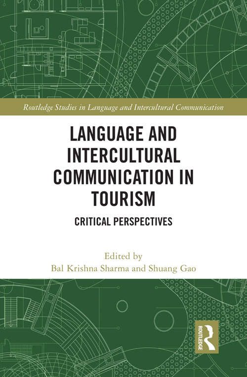 Book cover of Language and Intercultural Communication in Tourism: Critical Perspectives (Routledge Studies in Language and Intercultural Communication)