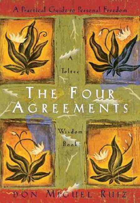 Book cover of The Four Agreements: A Toltec Wisdom Book