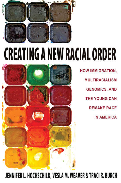 Creating a New Racial Order