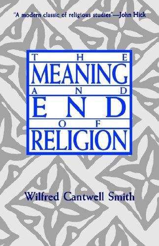 The Meaning And End Of Religion