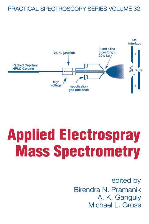 Applied Electrospray Mass Spectrometry: Practical Spectroscopy Series Volume 32 (Practical Spectroscopy Ser. #Vol. 32)