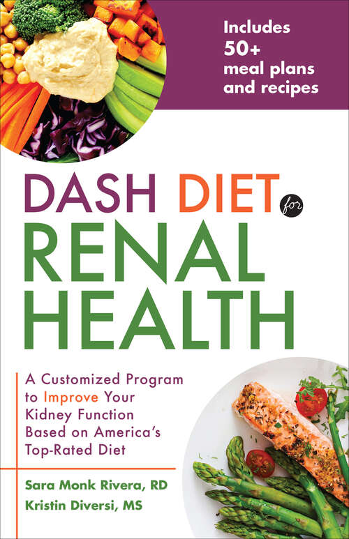 Book cover of DASH Diet for Renal Health: A Customized Program to Improve Your Kidney Function based on America's Top Rated Diet