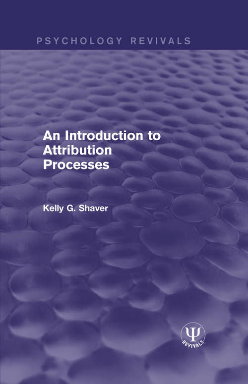 Book cover of An Introduction to Attribution Processes (Psychology Revivals)